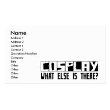 Cosplay What Else Is There? Business Card