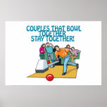 Couples That Bowl Together Posters