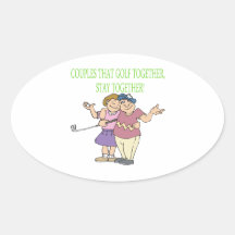 Couples That Golf Together Stay Together Oval Stickers