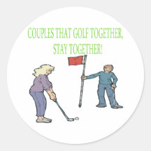 Couples That Golf Together Stay Together Round Stickers