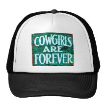 Cowgirls are forever hats