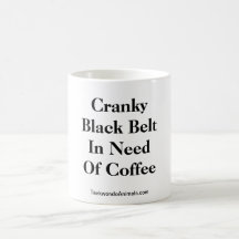 Cranky Black Belt In Need Of Coffee Coffee Mugs