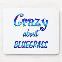 Crazy About Bluegrass Mousepad