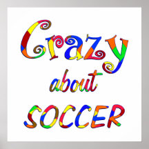 Crazy About Soccer Posters