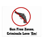 Criminals Love Gun Free Zones Postcard