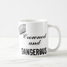 Crowned and Dangerous Mugs