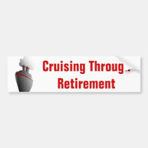 Cruising Through Retirement Bumper Sticker