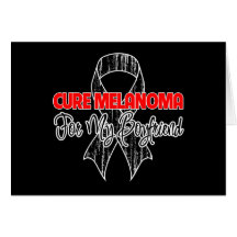 Cure Melanoma For My Boyfriend Card