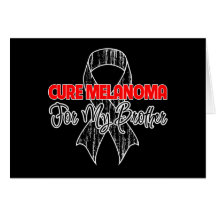 Cure Melanoma For My Brother Greeting Card