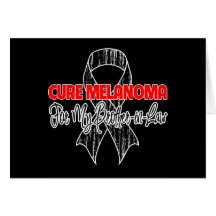 Cure Melanoma For My Brother-in-Law Card