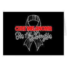 Cure Melanoma For My Daughter Card