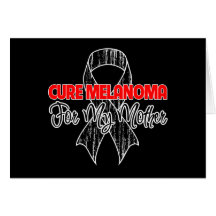 Cure Melanoma For My Mother Greeting Card