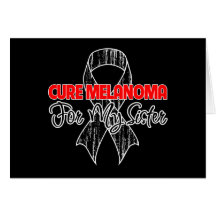 Cure Melanoma For My Sister Cards