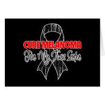 Cure Melanoma For My Twin Sister Cards
