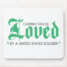 Current Status: Loved by a US Soldier Mousepads