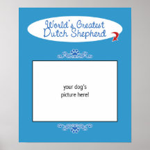 Custom Photo! Worlds Greatest Dutch Shepherd Print