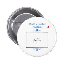 Custom Photo! Worlds Greatest Pugalier Pinback Buttons