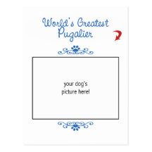 Custom Photo! Worlds Greatest Pugalier Postcard