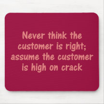 Customer is Always Right Mousepads