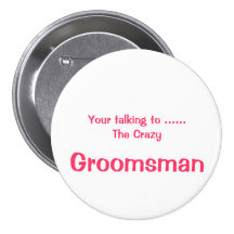 Customise Groomsman Fun ID Button