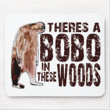 Cute BOBO SQUATCH IN THESE WOODS - Finding Bigfoot Mousemat