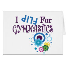 Cute I Flip for Gymnastics Apparel and Gifts Card