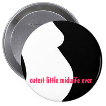 cutest little midwife ever button