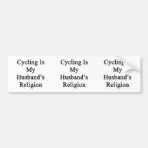 Cycling Is My Husband's Religion Bumper Sticker