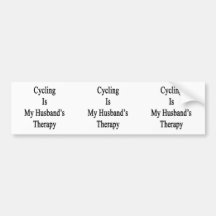 Cycling Is My Husband's Therapy Bumper Stickers
