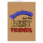 Dachshunds Are The Best Friends Cards