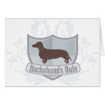 Dachshunds Rule ! Greeting Card