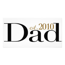 Dad Est 2010 Customized Photo Card