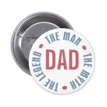 Dad Man Myth Legend Customisable Pinback Button