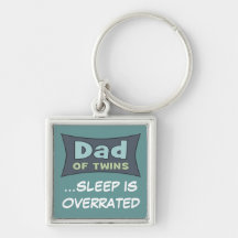 Dad of Twins SLEEP IS OVERRATED Key Chains