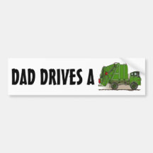 Dad Runs A Garbage Truck Green Bumper Sticker