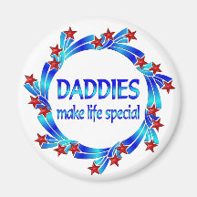Daddies Make Life Special Fridge Magnets