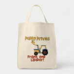 Daddy Drives a Loader T-shirts and Gifts Tote Bag