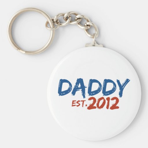 Daddy Est 2012 Keychains