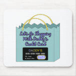 Daddy's Credit Card Mouse Pad