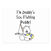 Daddy's Ice Fishing Buddy tshirts and Gifts Post Card