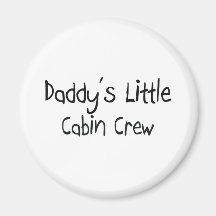 Daddy's Little Cabin Crew Fridge Magnet