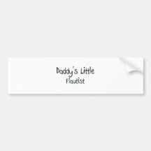 Daddy's Little Flautist Bumper Stickers