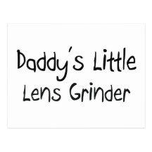 Daddy's Little Lens Grinder Postcard