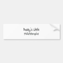 Daddy's Little Philanthropist Bumper Sticker