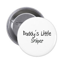Daddy's Little Sniper Pinback Buttons