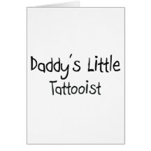 Daddy's Little Tattooist Greeting Cards