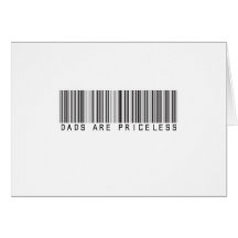 Dads are priceless. cards