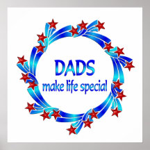 Dads Make Life Special Posters