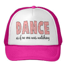 Dance As If No One Is Watching Trucker Hat