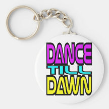 Dance Till Dawn Keychain